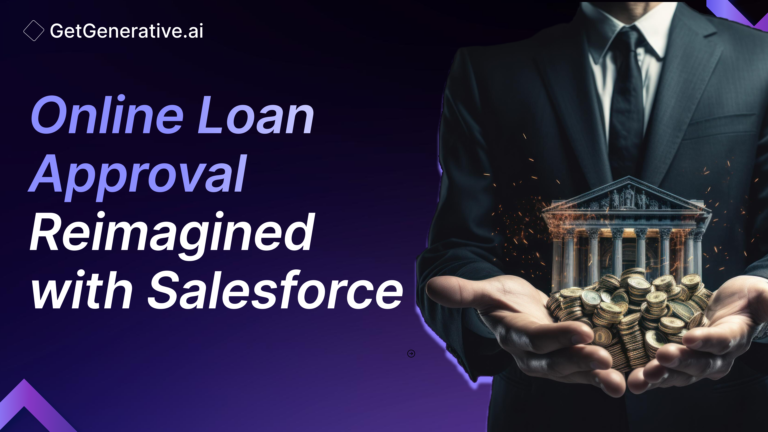 Online Loan Approval Reimagined With Salesforce