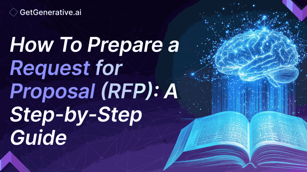 How To Prepare a Request for Proposal (RFP): A Step-by-Step Guide