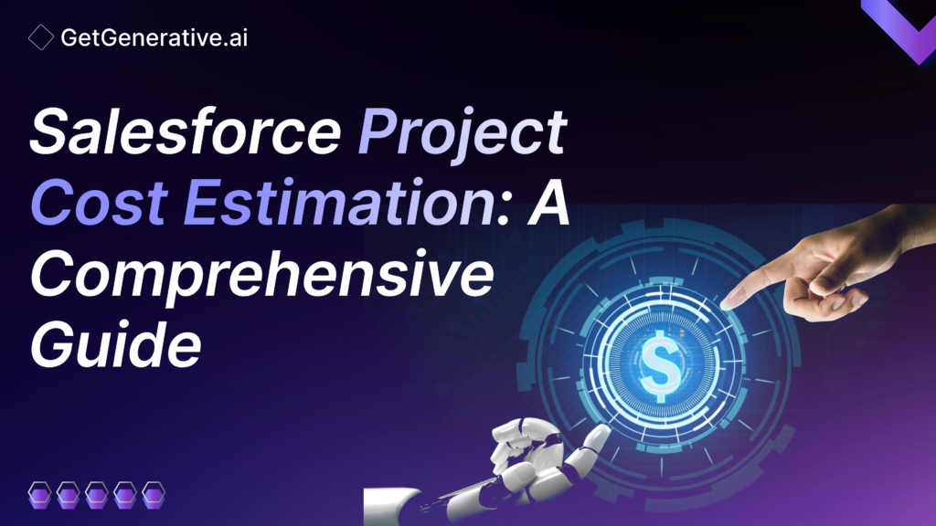 Salesforce Project Cost Estimation A Comprehensive Guide