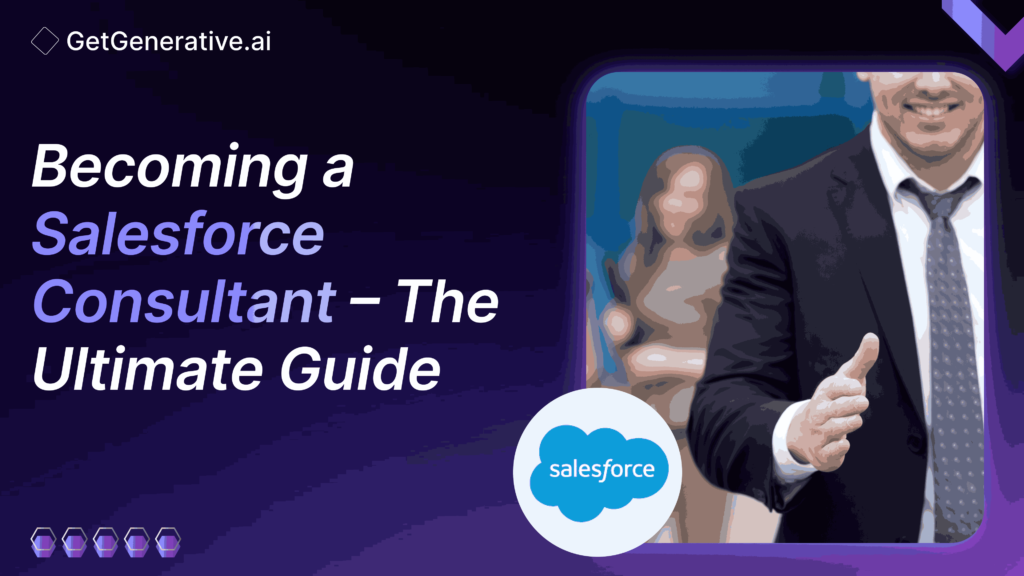 Becoming a Salesforce Consultant – The Ultimate Guide