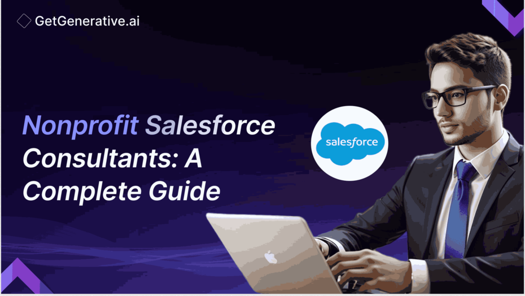 Nonprofit Salesforce Consultants: A Complete Guide 2024