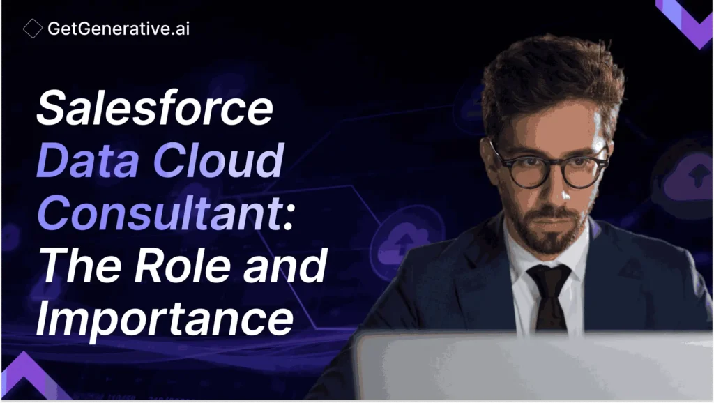 Salesforce Data Cloud Consultant The Role and Importance