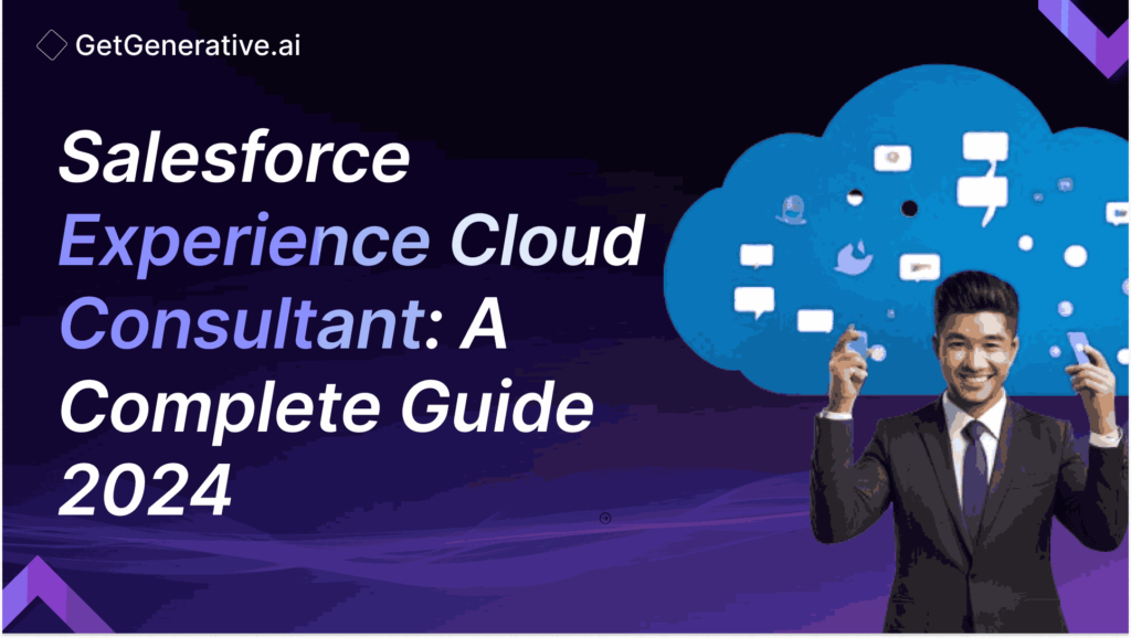 Salesforce Experience Cloud Consultant: A Complete Guide 2024