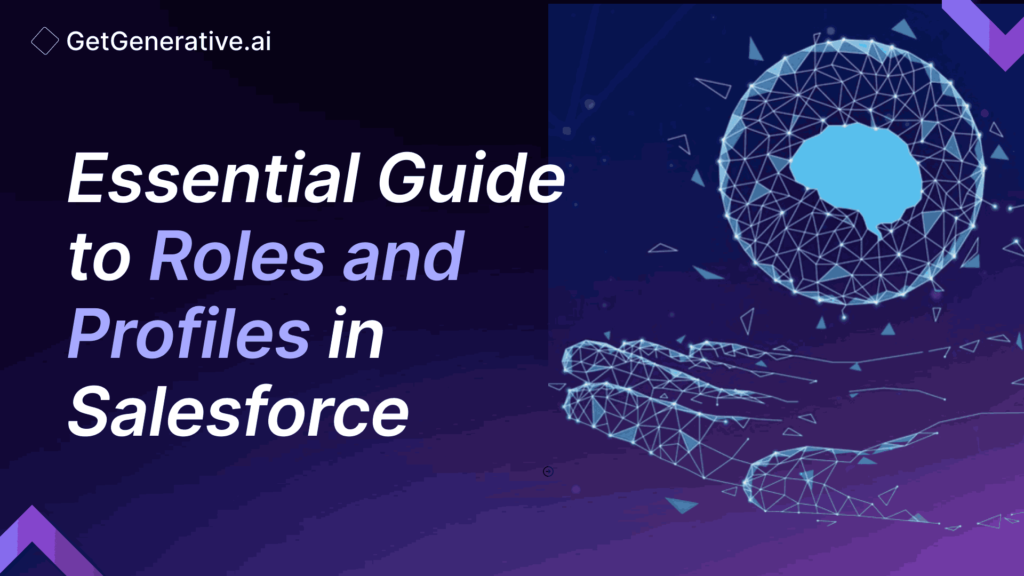 Essential Guide to Roles and Profiles in Salesforce