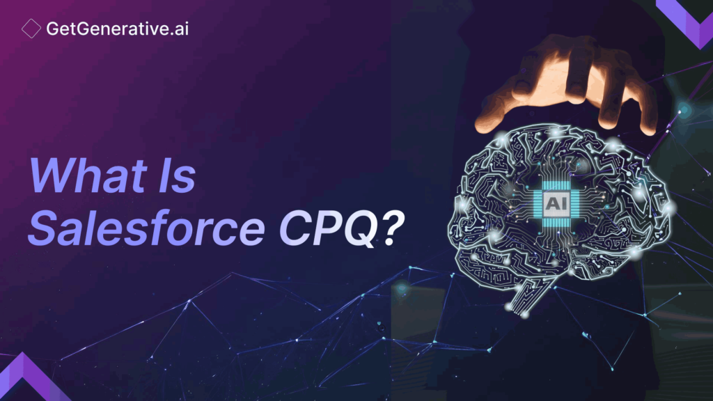 What Is Salesforce CPQ?