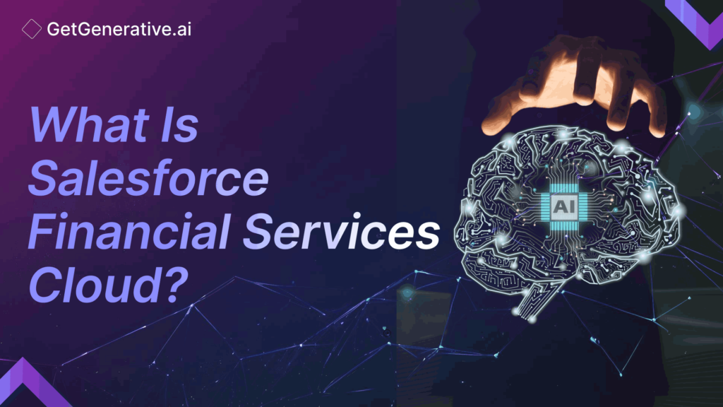 What Is Salesforce Financial Services Cloud?