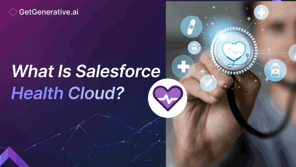 What Is Salesforce Health Cloud?