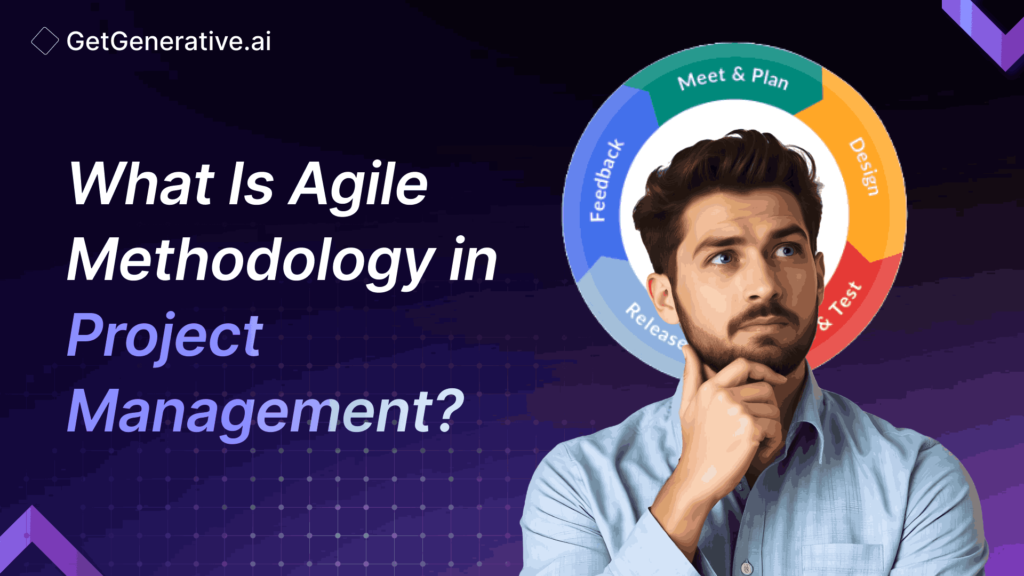 What Is Agile Methodology in Project Management