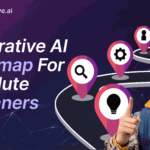 Generative AI Roadmap For Absolute Beginners