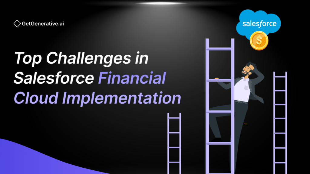 Top Challenges in Salesforce Financial Cloud Implementation