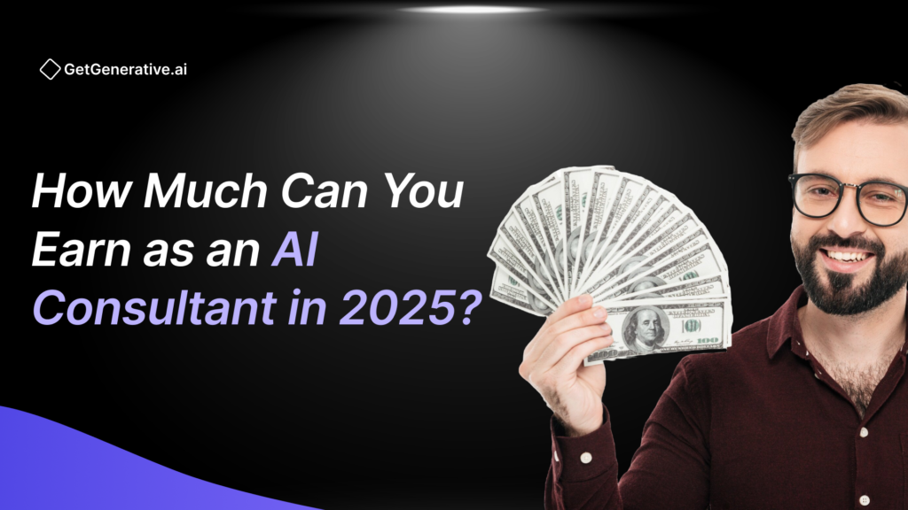 How Much Can You Earn as an AI Consultant in 2025