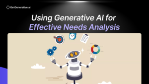 Using Generative AI for Effective Needs Analysis