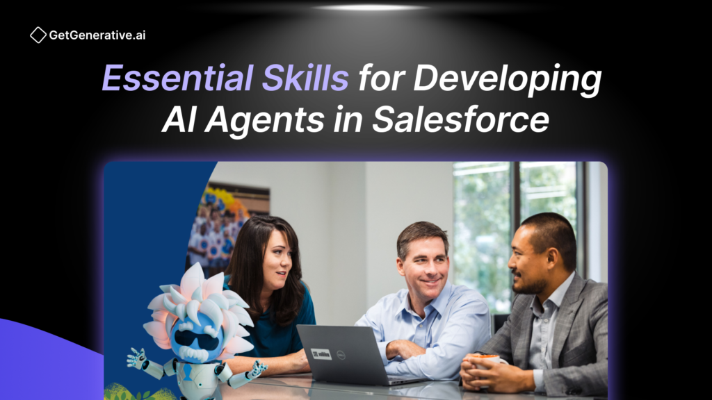 Essential Skills for Developing AI Agents in Salesforce