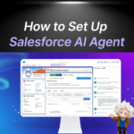 How to Set Up Salesforce AI Agent